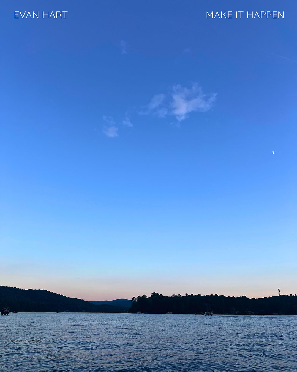 A graphic for the song "Make It Happen". It's of a lake during sunset or sunrise.